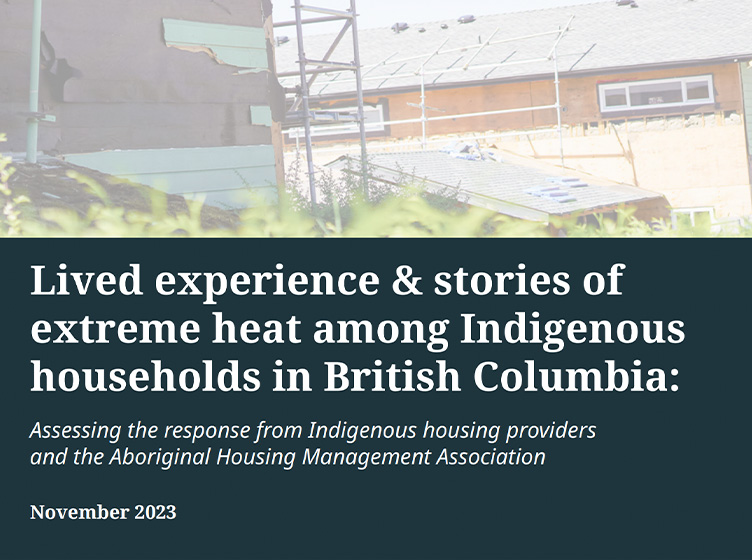 Lived experience & stories of extreme heat among Indigenous households in British Columbia